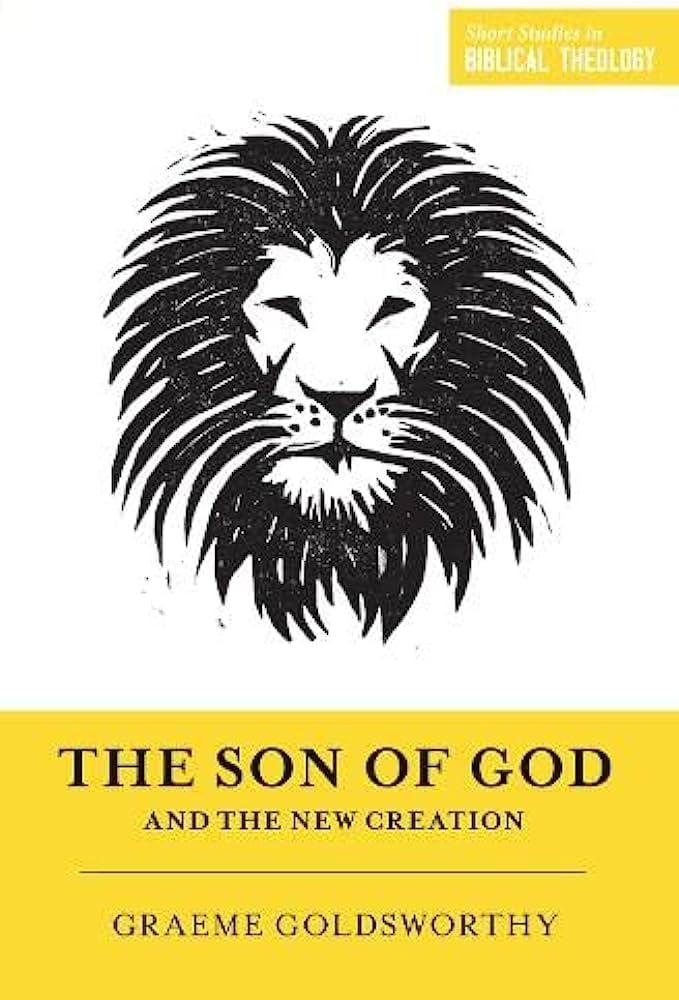 The Son of God and the New Creation