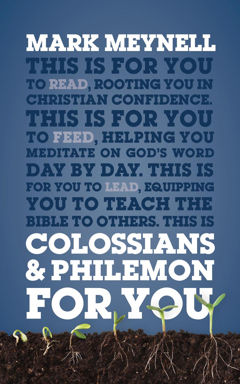Colossians &amp; Philemon For You