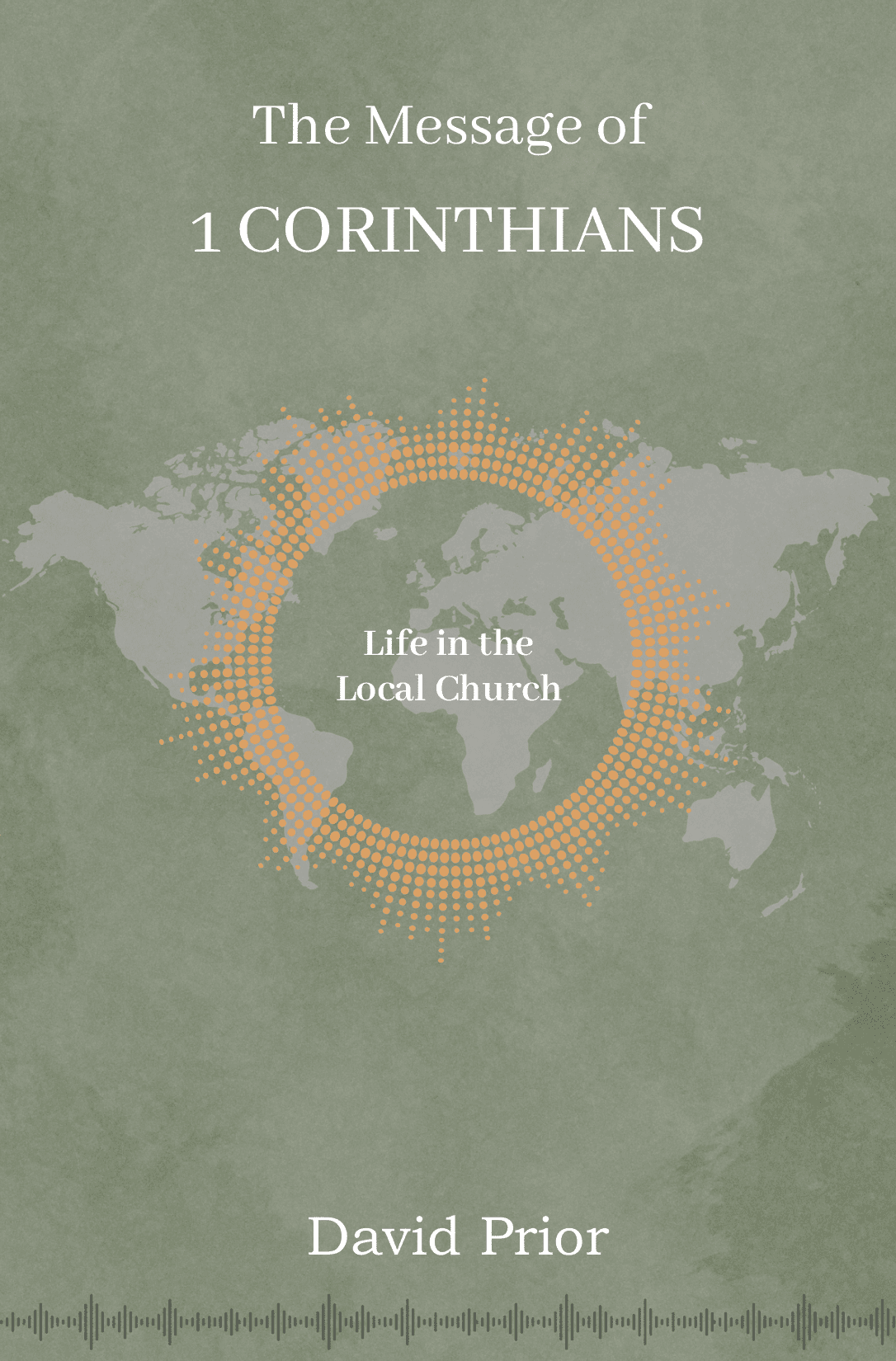 The Message of 1 Corinthians