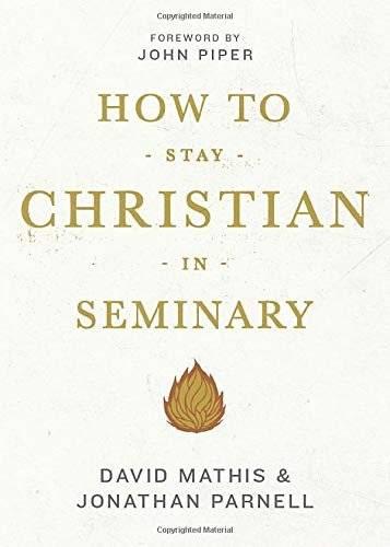 How to Stay Christian in Seminary